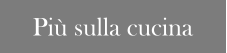 Più sulla cucina
