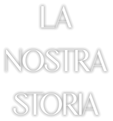 LA NOSTRA STORIA